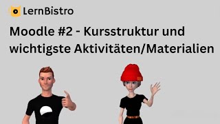 Moodle #2 - Kursstruktur & wichtigste Aktivitäten/Materialien