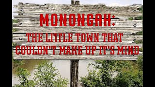 Monongah: The Little Town That Couldn't Make Up Its Mind