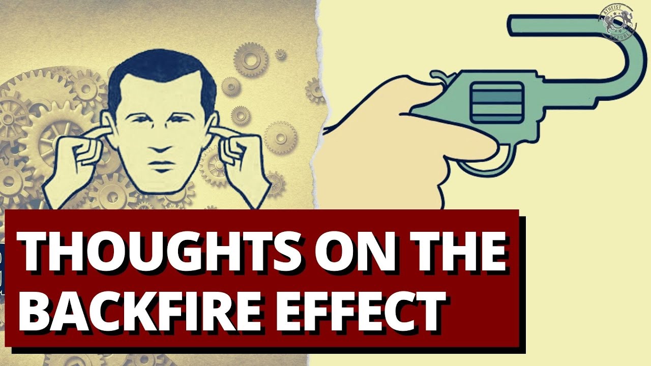 Thoughts On The Backfire Effect Youtube
