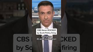 CBS News ROCKED by Scott Pelley firing