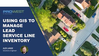 Using GIS to Manage Lead Service Line Inventory EPA Lead & Copper Rule Revisions