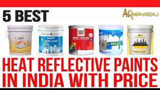 Top 5 Best Heat Reflective Paints in India with Price | Best Roof Cooling Paint Brands in India