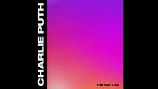 Charlie Puth - The Way I Am//1 hour loop