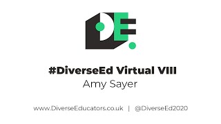 #DiverseEd VIII Amy Sayer