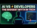 AI vs Developers | The Biggest Myth in Tech 😱