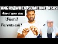 Show I'm angry when someone asks about my sins What if parents ask? Is it disrespect Assim al hakeem