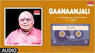 Carnatic Classical Vocal | Gaanaanjali | Thsala Kalla | By  Maharajapuram S. Ramachandran