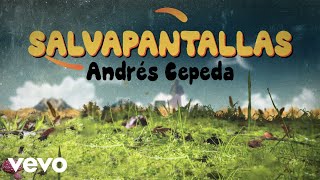 Andrés Cepeda - Salvapantallas (Video Oficial)