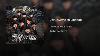 Montez De Durango Devuelveme Mi Libertad 2018