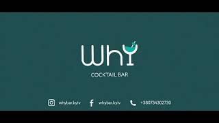 Why Bar — Відпочивай, куштуючи найсмачніші коктейлі