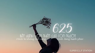 [R625] Bất hạnh lớn nhất của con người chính là không biết rằng mình đang hạnh phúc.