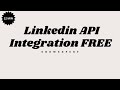 Linkedin API Integration FREE | Linkedin API Tutorial