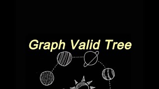 Leetcode 261. Graph Valid Tree | Cycle in Graph | DFS & Union-find