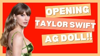 Unboxing My Taylor Swift American Girl Doll