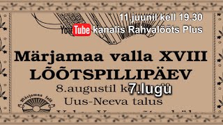 11.06.22.  Märjamaa XVIII Lõõtsapäev  7.lugu    ESMAESITUS.