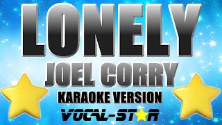 Joel Corry - Lonely | With Lyrics HD Vocal-Star Karaoke 4K