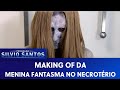 Making Of da Pegadinha Menina Fantasma no Necrotério