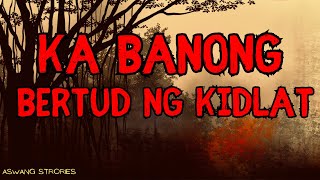 KA-BANONG (BERTUD NG KIDLAT)