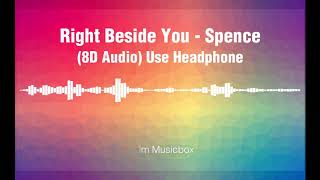 (8D Audio) Right Here Beside You - Spence (No Copyright)