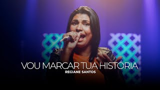 Regiane Santos | Vou Marcar Tua História [Raquel Olliver e Kellen Byanca]