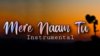 Mere Naam Tu Remastered Instrumental