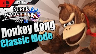 Super Smash Bros For WiiU - Donkey Kong Gameplay | Classic Mode Part 7! (HD + Webcam)