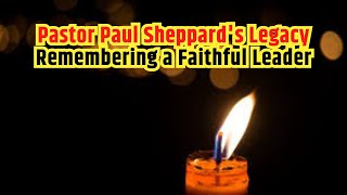 Pastor Paul Sheppard Death