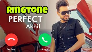 Perfect Ringtone Akhil Perfect Ringtone Song Latest Punjabi new song ringtone mobile perfect  Akhil