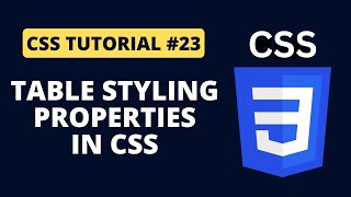 CSS Tutorial #23 - Table Styling Properties in CSS | Programming For Beginners