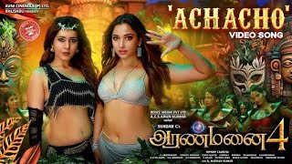 Achacho Video Song | Aranmanai 4 | Sundar.C | Tamannaah | Raashii Khanna | HiphopTamizha Raashii