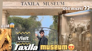 Visit TAXILA MUSEUM \u0026 khan pur daim 😍❤️interesting Vloge wajahatkayani92 🥰