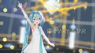 【MMD】 Primary Star/Sour式初音ミク 【4K60fps】