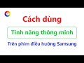 Cách sử dụng tính năng thông minh trên phím điều hướng Samsung