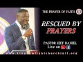 Pastor Jeff Daniel - Rescued By Prayers