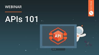 APIs 101 | Webinar
