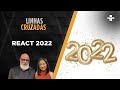 Linhas Cruzadas | React 2022 | 29/12/2022