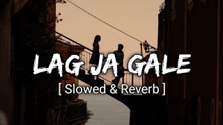 Lag Ja Gale [Slowed+Reverb] - Rahat Fateh Ali Khan | Soft music