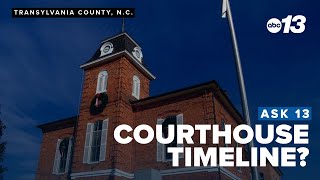 Ask 13: What is the timeline for the new Transylvania County Courthouse?