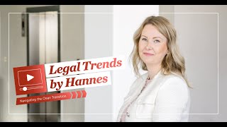 Legal Trends by Hannes — Navigating the Clean Transition │Episode 1