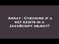 Array : Checking if a key exists in a JavaScript object?