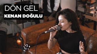 Dön Gel (Akustik) - Zeynep Bastık