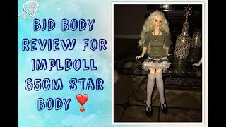 BJD Body Review For Impldoll 65cm Star Body