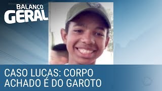 Caso Lucas: DNA confirma que corpo achado em Santo André é do garoto