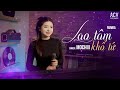 LAO TÂM KHỔ TỨ RUMBA - THANH HƯNG x MOCHIII COVER | Vốn Dĩ Không Là Của Nhau...