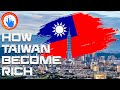 How Taiwan become Richest Economy so Fast