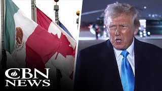 Trump's Tariffs on Mexico \u0026 Canada Delayed as Countries Agree to Combat Drug \u0026 Weapons Trafficking