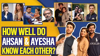 How Well Do You Know Each Other? | Ayesha Omar | Ahsan Khan |