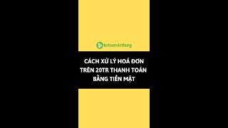 Xử lý hóa đơn thanh toán bằng tiền mặt trên Misa | KTVH