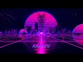 Kygo Feat. Foxes - Oasis (KENRYU Remix) SYNTHWAVE / OUTRUN