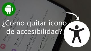 Tutorial Cómo desactivar ícono de Accesibilidad en barra de navegación Android